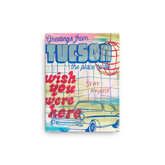 Greetings from Tucson Canvas