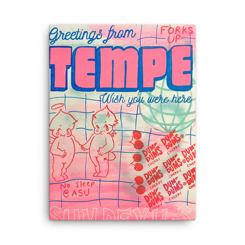 Greetings from Tempe Canvas