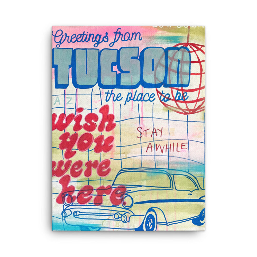 Greetings from Tucson Canvas